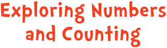 Exploring Numbers And Counting