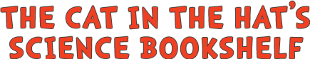 The cat in the Hat Science Bookshelf