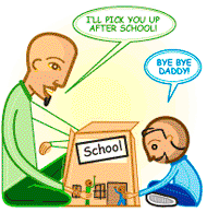 Dad: I'll pick you up after School! Child: Bye Bye Daddy!