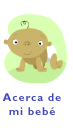 Acerca de mi beb&eacute;