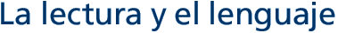 La lectura y el lenguaje