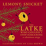 The Latke Who Couldn't Stop Screaming