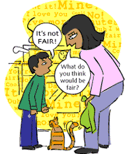 Boy: It's not fair! Mom: What do you think would be fair?