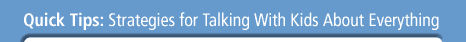 Quick Preview: Strategies for Talking With Kids About Everything