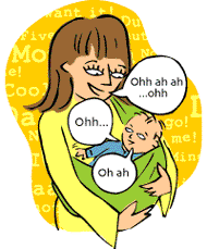 Mom: Ohh ah ah ohh. Baby Ohh ... oh ah.