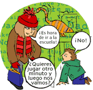 ¡Es hora de ir a la escuela! ¡No! ¿Quieres jugar otro minuto y luego nos vamos?